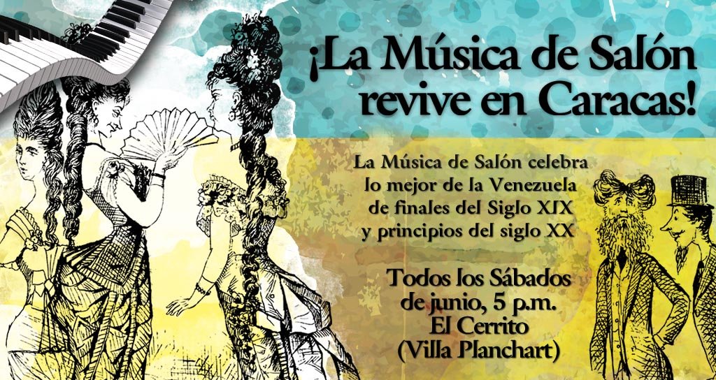¡La Música de Salón revive en Caracas! ¡La Música de Salón revive en Caracas!