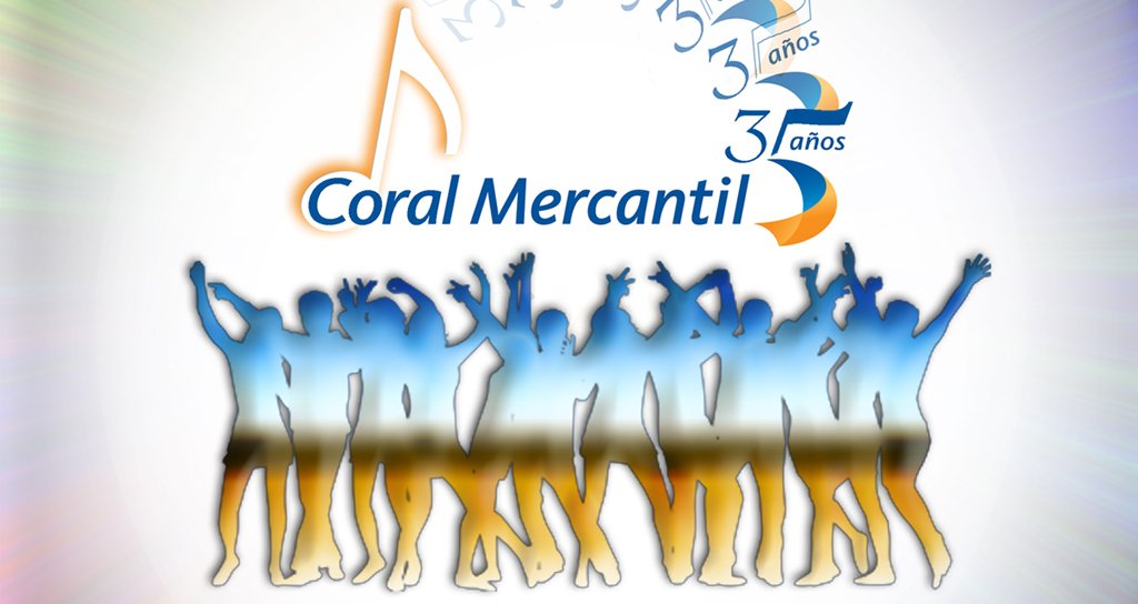 Continuamos celebrando el 35 aniversario de la Coral Mercantil Coral Mercantil