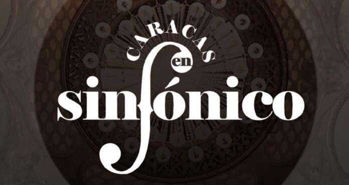 Caracas en sinfónico presentará shows inéditos junto a la Orquesta Sinfónica Municipal de Caracas Caracas en sinfónico presentará shows inéditos junto a la Orquesta Sinfónica Municipal de Caracas