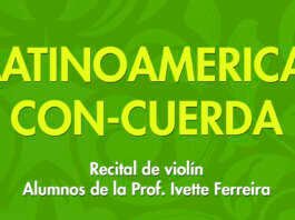 La Academia Latinoamericana de Violín Zulia trae “LATINOAMÉRICA CON-CUERDA” La Academia Latinoamericana de Violín Zulia trae “LATINOAMÉRICA CON-CUERDA”