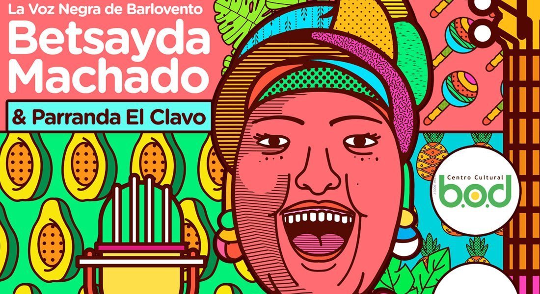 Betsayda Machado y la Parranda de El Clavo vibrarán en el Centro Cultural BOD