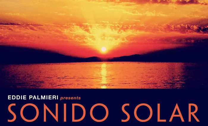 Eddie Palmieri Presenta ‘Sonido Solar’ que será lanzado este viernes 28 de octubre vía Truth Revolution Recording Collective
